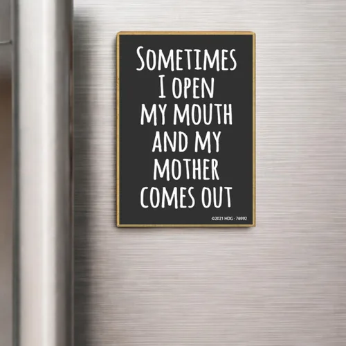 Vista 4 de Honey Dew Gifts, Sometimes I Open My Mouth and My Mother Comes Out, 2.5 pulgadas x 3.5 pulgadas, nevera divertida, decoraciones de casillero, imanes