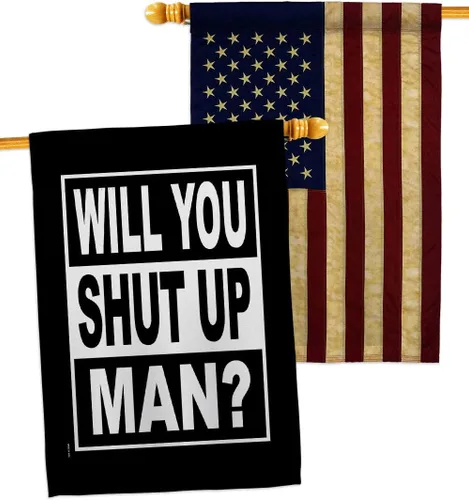 Vista 24 de Will You Shut Up Garden House Flag - Set Patriotic Vote President Democrat Republican Tea Party United State American Election - Decoration Banner
