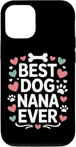 Vista 28 de Best Dog Nana Ever Pet Parent Grandmother Animal Lover Case for iPhone 17