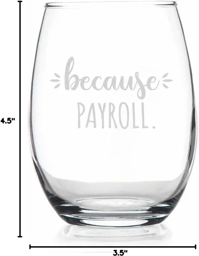 Vista 3 de HTDesigns Copa de vino sin tallo Because Payroll - Regalos de nómina - Regalos de cumpleaños para jefe - Regalo de cumpleaños de compañero
