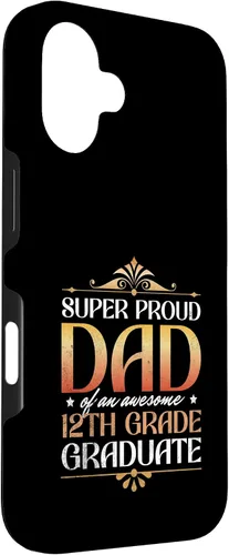 Vista 3 de Super Proud Dad Of An Awesome 12th Grade Graduate Parents Case for iPhone 16