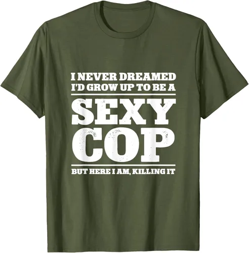 Vista 33 de I never dreamed to ID grow up to be a sexy poli polisman tee T-Shirt Negro