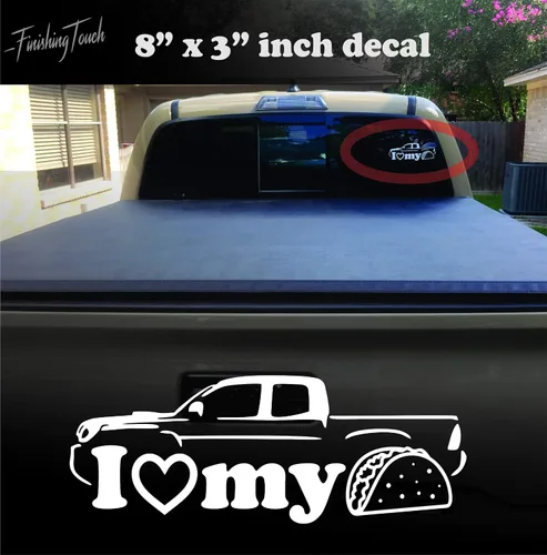Vista 2 de Calcomanía de vinilo con texto en inglés "I Love My Taco" para parabrisas o portón trasero de Toyota Tacoma 8 x 3 pulgadas color blanco troquelado