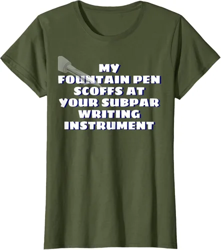 Vista 45 de My Fountain Pen Scoffs At Your Subpar - Camiseta de manga corta