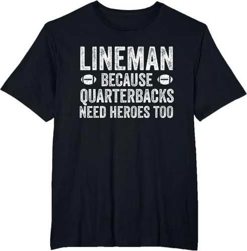 Vista 48 de Lineman Because Quarterbacks Need Heroes Camiseta de fútbol linieros S Negro