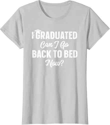 Vista 19 de Graduation Gift For Her Camiseta I Graduated Can I Go Back To Bed Now, Negro