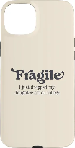 Vista 9 de Frágil - Carcasa para iPhone 16 con texto en inglés "I Just Ddrops My Daughter Off at College Parents