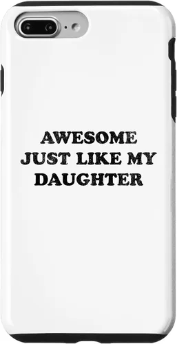 Vista 12 de Awesome Just Like My Daughter Funny for Mom or Dad Parent Case for iPhone 17