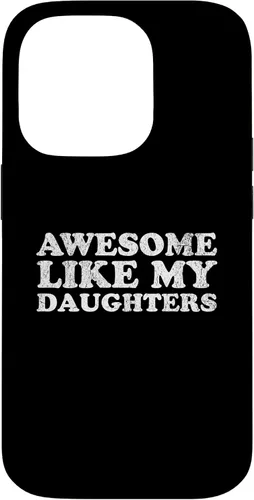 Vista 17 de Awesome Like My Daughters Funny for Mom or Dad Parent Case for iPhone 17