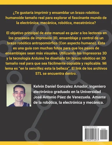 Vista 2 de GUÍA PARA LA IMPRESIÓN 3D Y ENSAMBLAJE DE UN BRAZO ROBÓTICO HUMANOIDE (Spanish Edition)