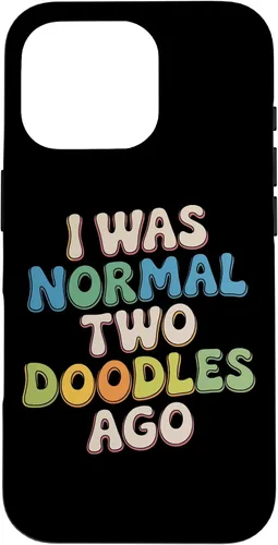 Vista 20 de Doodle Parent Humor I was Normal Two Doodles Ago Dog Owner Case for iPhone 16