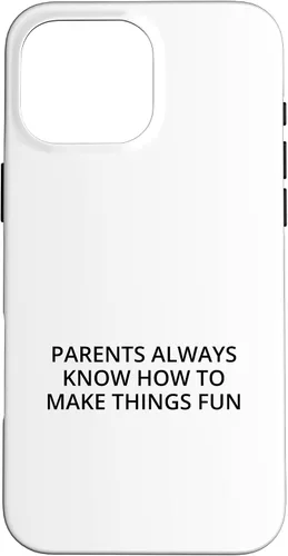 Vista 19 de iPhone 16 Parents always know how to make things fun Case