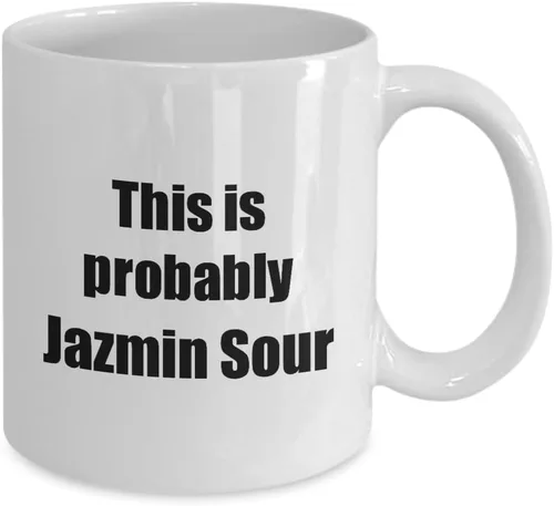 Vista 2 de This Is Probably Jazmin Sour Mug Funny Alcohol Lover Gift Drink Quote Alcoholic Gag Coffee Tea Cup 11 oz