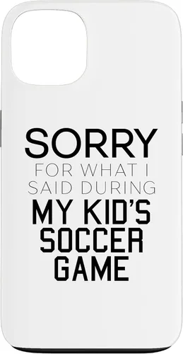 Vista 7 de Sorry for What i Said During My Kid's Soccer Game Day Parent Case for iPhone 16