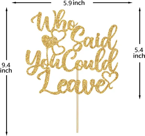 Vista 5 de Decoración para tartas con texto en inglés "Who Said You Could Leave - We Will Miss You", decoración de graduación, jubilación, despedida