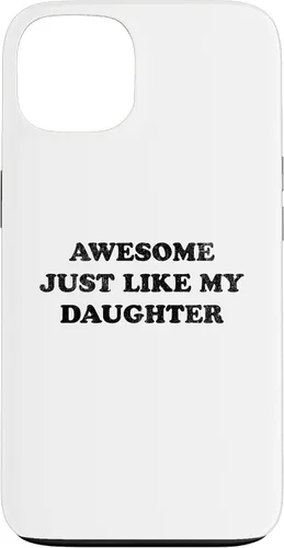 Vista 7 de Awesome Just Like My Daughter Funny for Mom or Dad Parent Case for iPhone 17