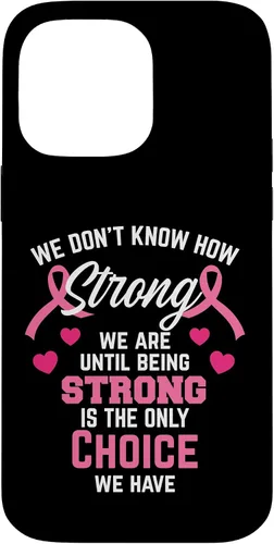 Vista 21 de iPhone 16 Being Strong Cita Rosa Inspirador Cáncer de Mama Regalos Caso