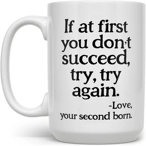 Vista 4 de Loftipop Taza de café sarcástica divertida para padres, mamá y papá, con texto en inglés "If at First You Don't Succeed Cup From Second Born Child