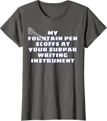 Vista 7 de My Fountain Pen Scoffs At Your Subpar - Camiseta de manga corta