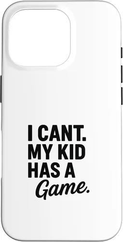 Vista 20 de I Can’t My Kid Has A Game Funny Parent Design Case for iPhone 16