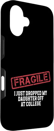 Vista 3 de Fragile I Just Dropped My Daughter Off at College Case for iPhone 16