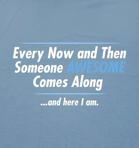 Vista 2 de Someone Awesome Comes Along Graphic Novelty Sarcastic Funny T Shirt
