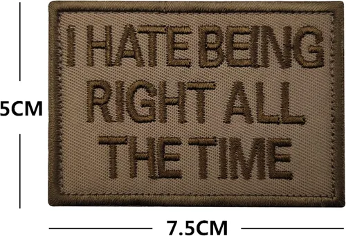 Vista 4 de I Hate Being Right All the Time Bordado Tela Apliques Parches Divertidos Tácticos Militar Moral Combate Brazalete Insignias Color_a