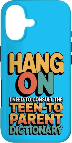 Vista 32 de Hang On I Need The Teen-to-Parent Dictionary Case for iPhone 16