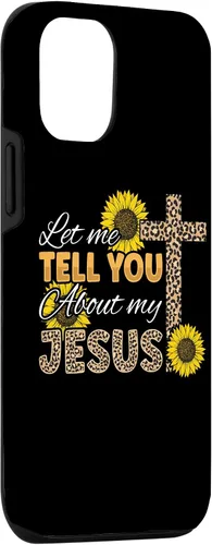 Vista 3 de iPhone 15 Let Me Tell You About My Jesus Leopard Sunflower Funda Cristiana