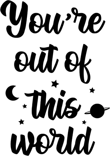 Vista 4 de Calcomanía de vinilo para pared, con texto en inglés "You're Out of This World", 24 x 17 pulgadas, moderna, inspiradora, bonita, con cita espacial