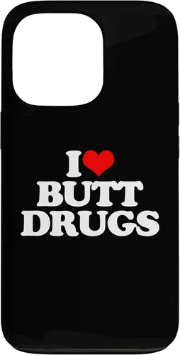 Vista 10 de iPhone 16 I Love Butt Drugs - Funny Saying Sarcastic Cute Cool Novelty Case