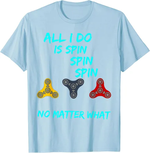 Vista 24 de Fidget Spinner All I Do is Spin Fun T-Shirt