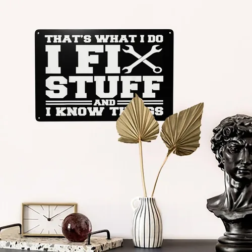 Vista 6 de Letrero de reparación con texto en inglés "That'S What I Do I Fix Stuff And I Know Thing" (That'S What I Do I Fix Stuff And I Know Thing) Letrero