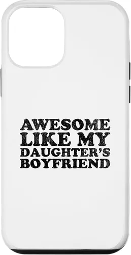 Vista 16 de Awesome Like My Daughters Boyfriend Funny Mom Dad Parent Case for iPhone 17