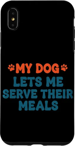 Vista 11 de My Dog Lets Me Serve Their Meals Funny Dog Parent Quote Case for iPhone 16