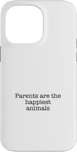 Vista 21 de iPhone 16 Parents are the happiest animals Case