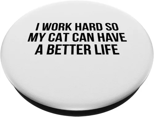 Vista 2 de I Work Hard So My Cat Can Have A Better Life PopSockets PopGrip intercambiable