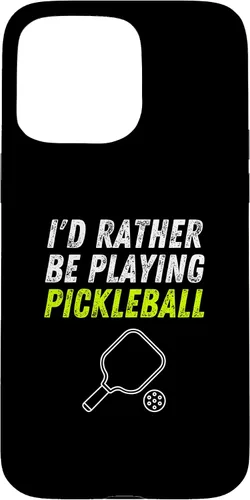 Vista 28 de iPhone 16 I'd Rather Be Playing Pickleball Phone Case Funny Pickleball Case