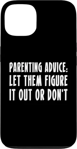 Vista 7 de Parenting Advice: Let Them Figure It Out Or Dont Case for iPhone 16