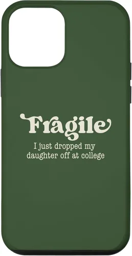 Vista 16 de Fragile I Just Dropped My Daughter Off at College Parents Case for iPhone 16
