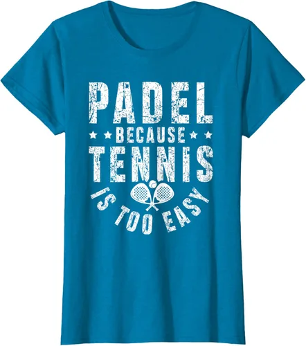 Vista 39 de Padel, Because Tennis is Too Easy - Camiseta de Padel Player
