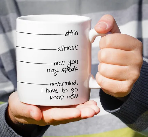 Vista 4 de Retreez Taza divertida – Shhh, almost, now you may speak, I have to go poop - Tazas de café de cerámica de 11 onzas – Divertido, sarcasmo