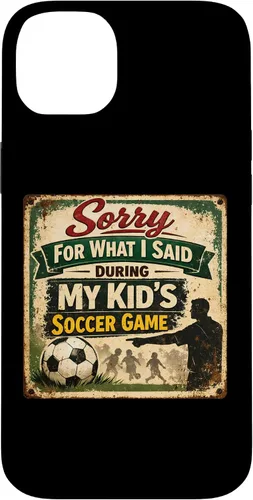 Vista 15 de Sorry for What i Said During My Kid's Soccer Game Day Parent Case for iPhone 17