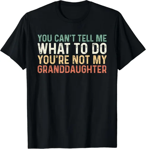 Vista 2 de Camiseta con texto en inglés "You Can't Tell Me What To Do You're Not My Granddaughter", Negro, S