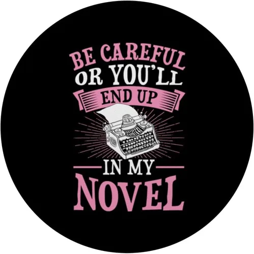 Vista 3 de Ten cuidado o terminarás en mi novela divertida escritora de ficción PopSockets PopGrip intercambiable