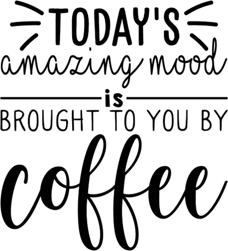 Vista 4 de Calcomanía de vinilo para pared, diseño con texto en inglés «Today's Amazing Mood is Brought to You by Coffee», 24 x 22 pulgadas, bonita y divertida