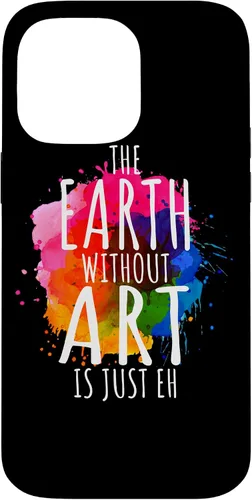 Vista 21 de Funda para iPhone 16 Earth Without Art Is Just Eh, artista de pintura, juego de palabras, arte