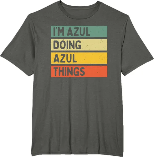 Vista 5 de Camiseta divertida con cita personalizada con texto en inglés "I'm Azul Doing Azul Things