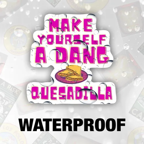 Vista 5 de (3 piezas) - Calcomanías de vinilo con frase "Make Yourself A Dang Quesadilla" con frase motivacional sarcástica para Kindle, laptop, botella