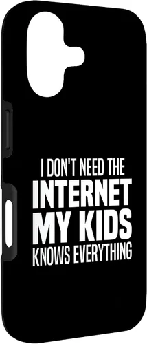 Vista 3 de I Don't Need The Internet My Kids Knows Everything - Parents Case for iPhone 17